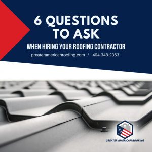 6 Questions to Ask When Hiring Your Roofing Contractor
